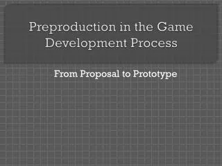Preproduction in the Game Development Process