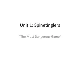 Unit 1: Spinetinglers