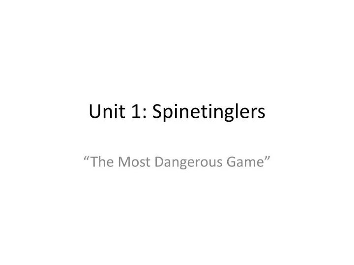 unit 1 spinetinglers