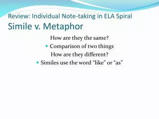 Review: Individual Note-taking in ELA Spiral Simile v. Metaphor