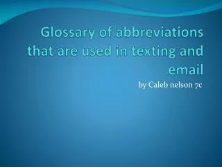 Glossary of abbreviations that are used in texting and email