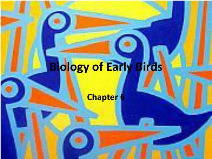 biology of early birds