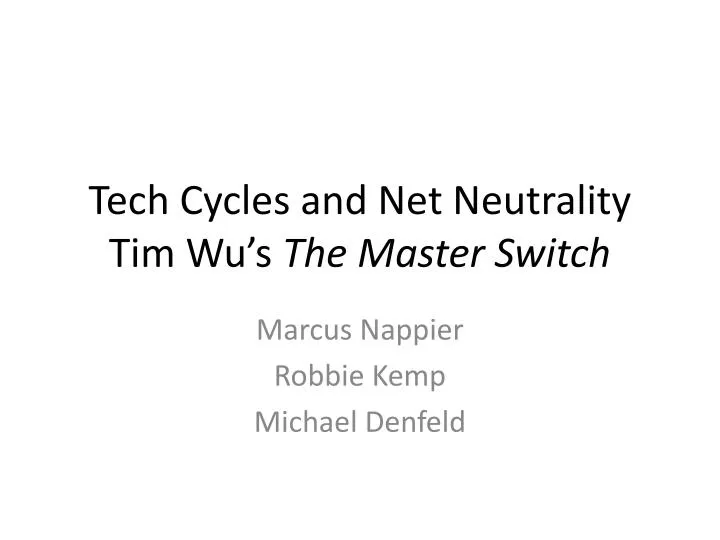 tech cycles and net neutrality tim wu s the master switch