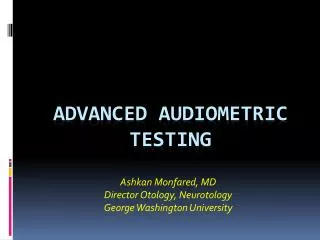 Advanced Audiometric testing