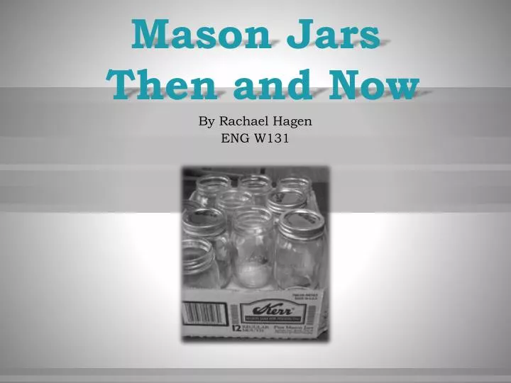 mason jars then and now