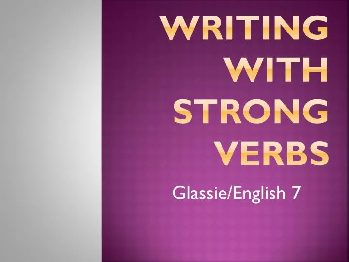 writing with strong verbs
