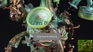 Glass Blowing