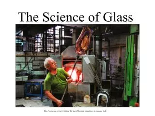 The Science of Glass