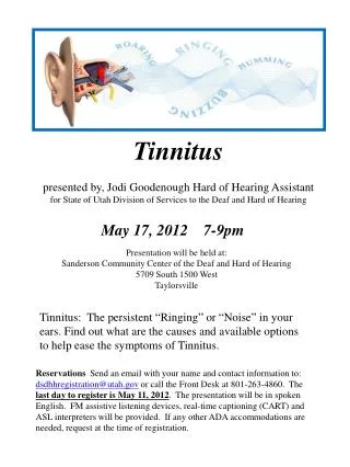 Tinnitus presented by, Jodi Goodenough Hard of Hearing Assistant