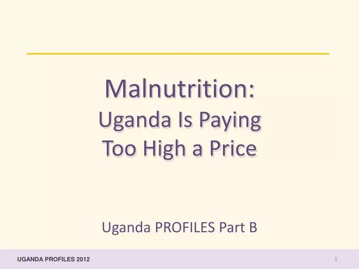 malnutrition uganda is paying too high a price