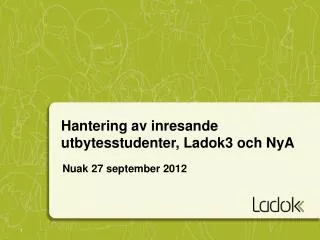 hantering av inresande utbytesstudenter ladok3 och nya