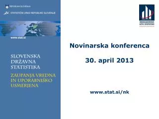 Novinarska konferenca 30. april 2013 www.stat.si/nk