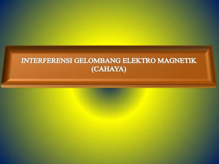 interferensi gelombang elektro magnetik cahaya