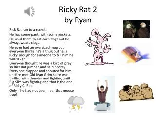 Ricky Rat 2 by Ryan