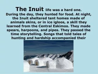 The Inuit life was a hard one.