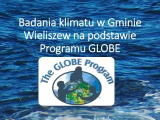 Badania klimatu w Gminie Wieliszew na podstawie P rogramu GLOBE