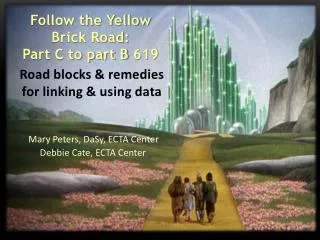 Follow the Yellow Brick Road: Part C to part B 619