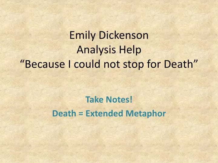 emily dickenson analysis help because i could not stop for death