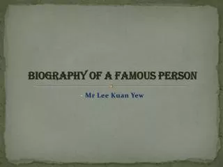 Biography of a famous person