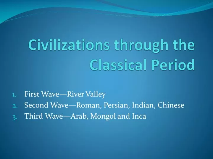 civilizations through the classical period