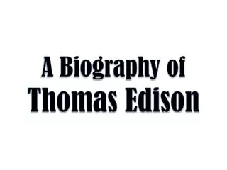 A Biography of Thomas Edison