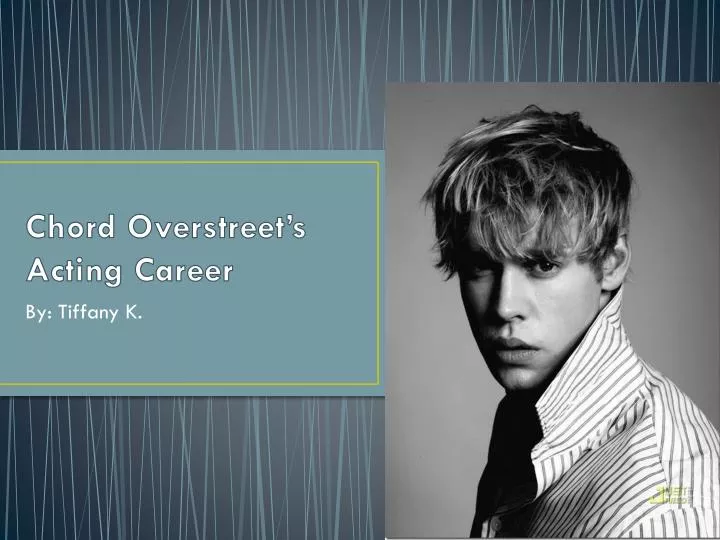 chord overstreet s acting career