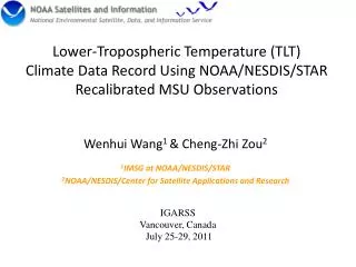 Wenhui Wang 1 &amp; Cheng- Zhi Zou 2 1 IMSG at NOAA/NESDIS/STAR