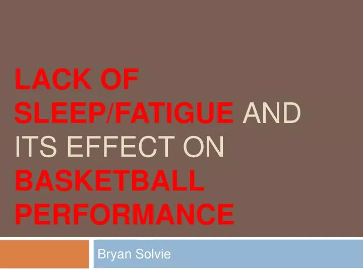 lack of sleep fatigue and its effect on basketball performance