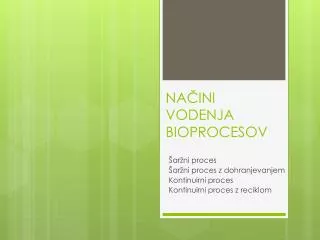 NAČINI VODENJA BIOPROCESOV