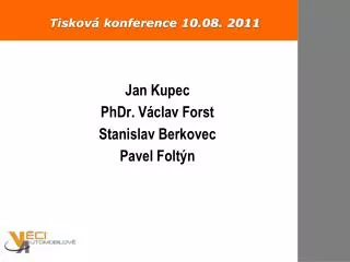 Tisková konference 10.08. 2011