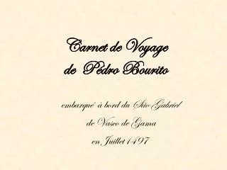 Carnet de Voyage de Pédro Bourito