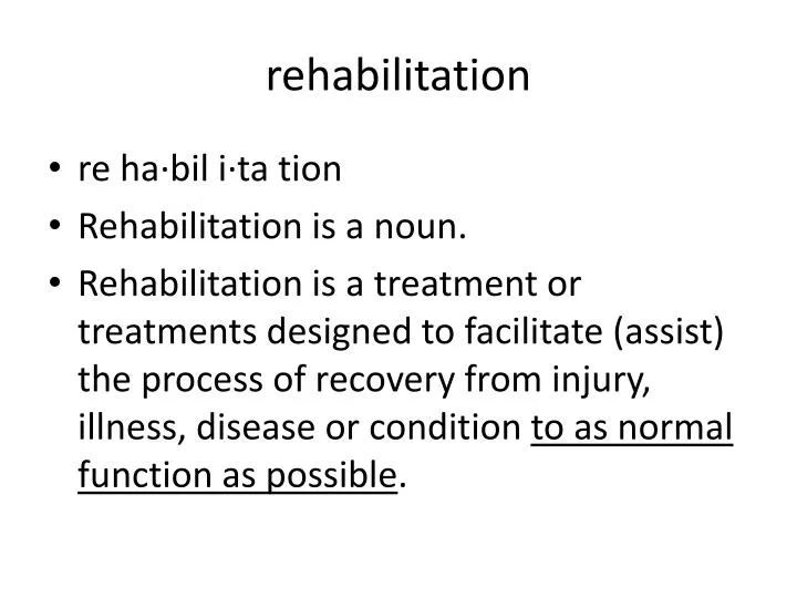 rehabilitation