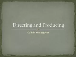 Directing and Producing