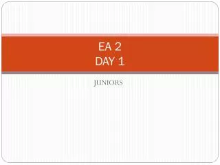 EA 2 DAY 1