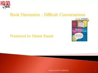 Book Discussion : Difficult Conversations Presented by Hatem Kamal