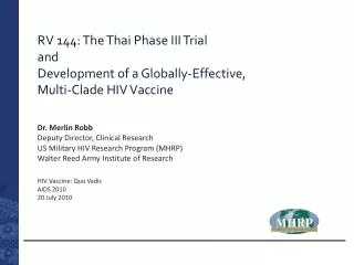 HIV Vaccine: Quo Vadis AIDS 2010 20 July 2010