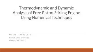 Thermodynamic and Dynamic Analysis of Free Piston Stirling Engine Using Numerical Techniques