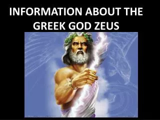 INFORMATION ABOUT THE GREEK GOD ZEUS
