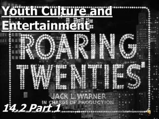 Youth Culture and Entertainment