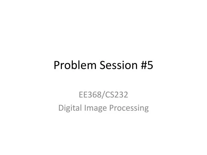 problem session 5