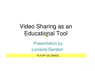 Video Sharing as an Educational Tool
