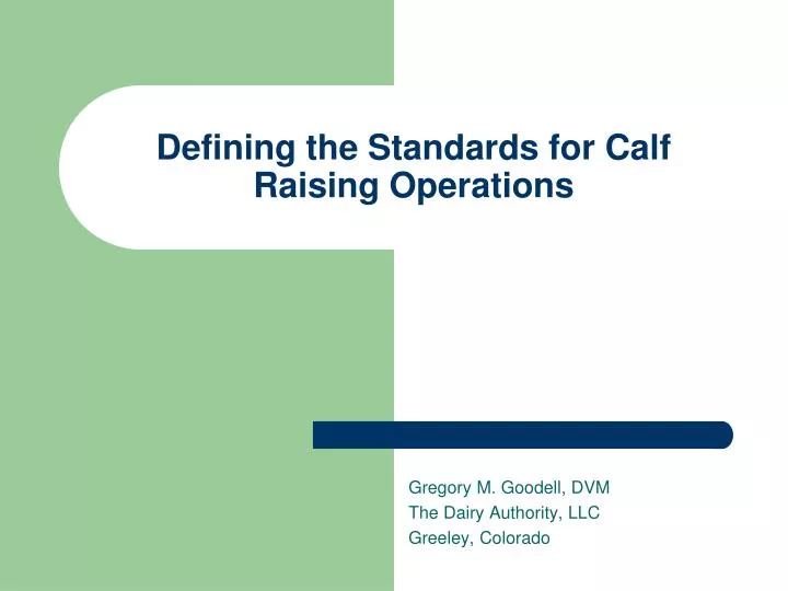 defining the standards for calf raising operations