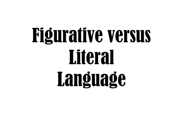 figurative versus literal language