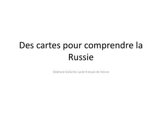 des cartes pour comprendre la russie