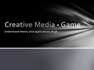 Creative Media - Game