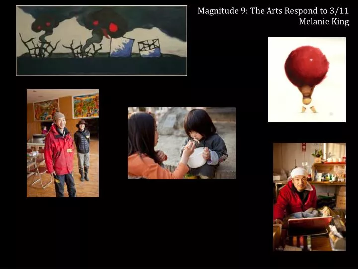 magnitude 9 the arts respond to 3 11 melanie king