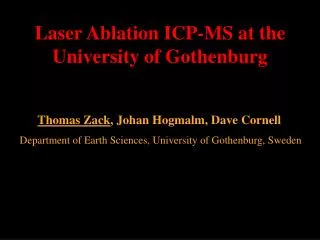 Laser Ablation ICP-MS at the University of Gothenburg