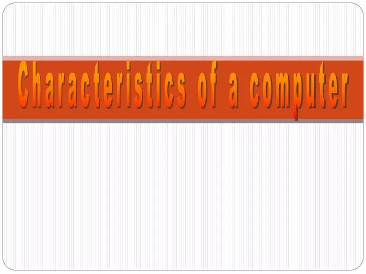 characteristics of a computer