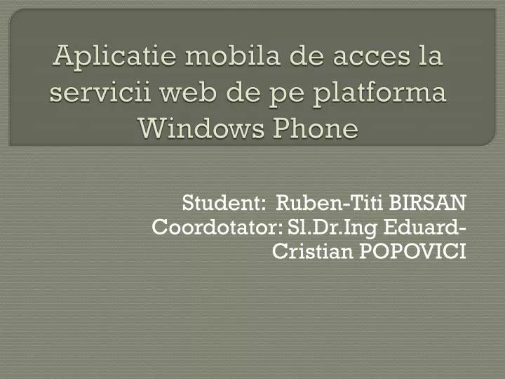 aplicatie mobila de acces la servicii web de pe platforma windows phone