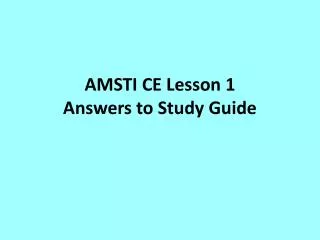 AMSTI CE Lesson 1 Answers to Study Guide